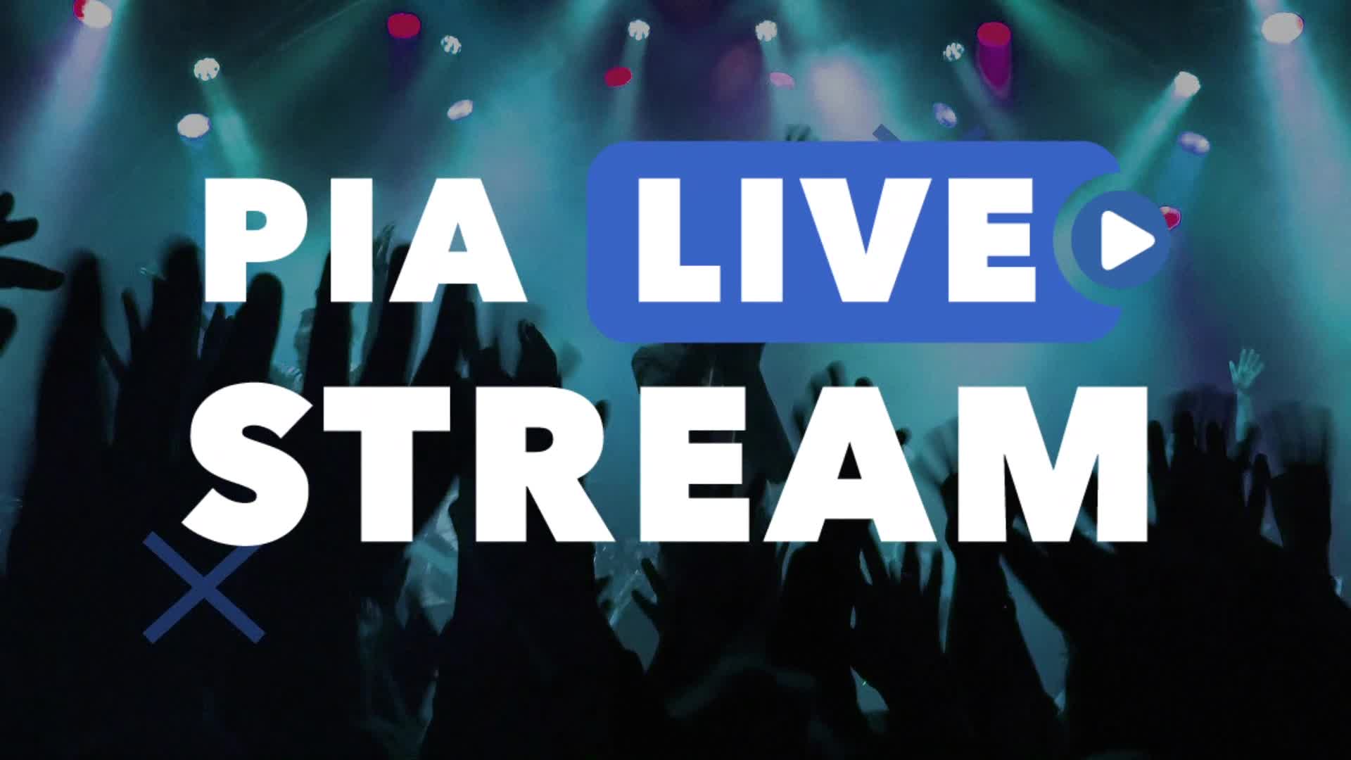 PIA LIVE STREAM
